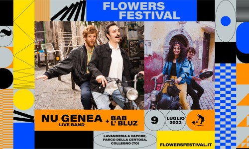 Nu Genea al Flowers Festival di Torino il 9 luglio ( Bab L' Bluz opening)